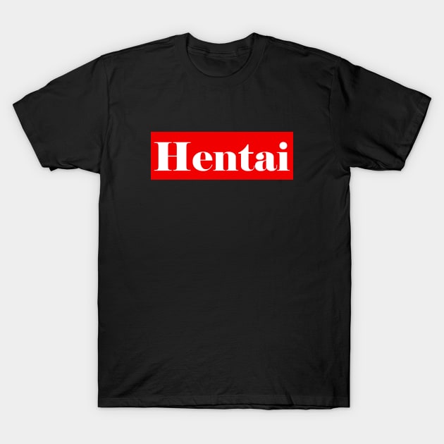 Hentai T-Shirt by On11C5an